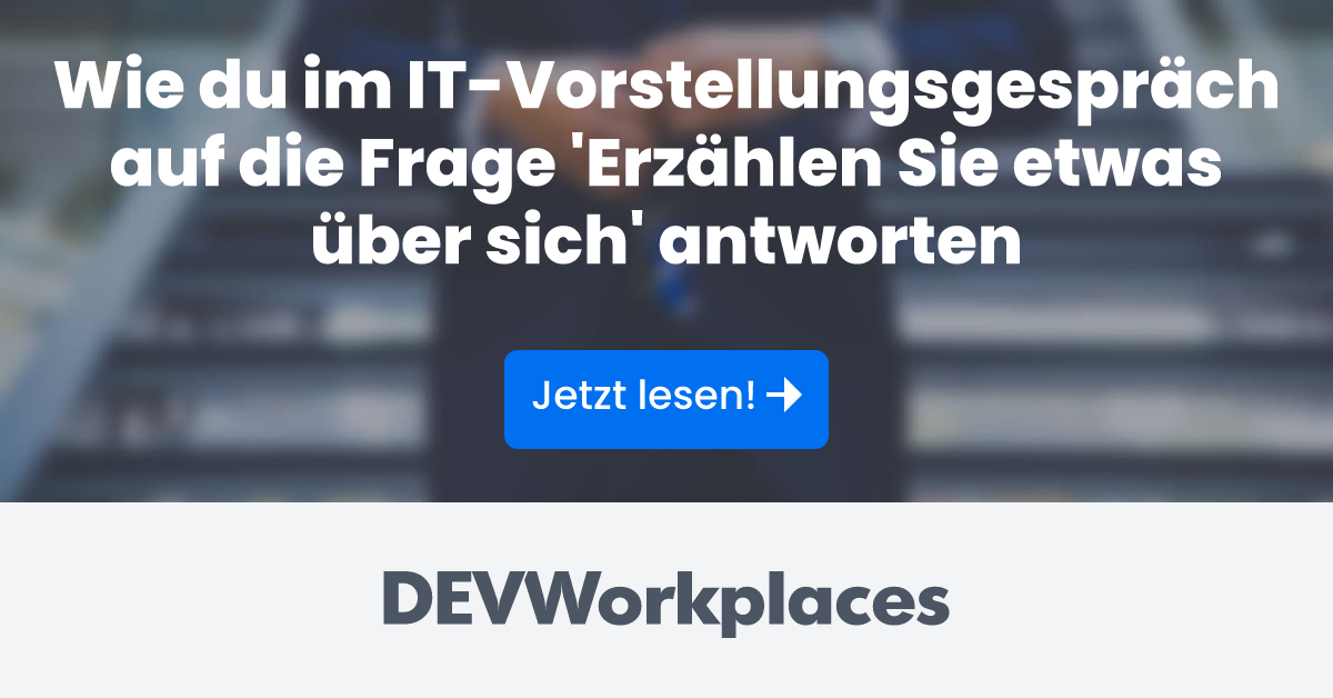 Wie du im ITVorstellungsgespräch auf die Frage 